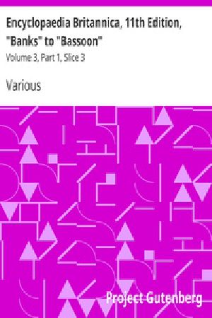 [Gutenberg 27480] • Encyclopaedia Britannica, 11th Edition, "Banks" to "Bassoon" / Volume 3, Part 1, Slice 3